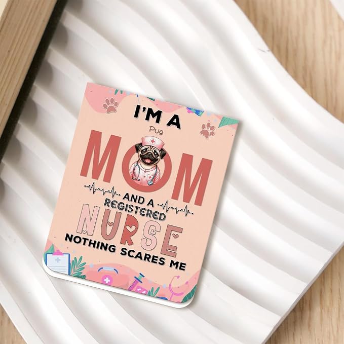 I'm a Pug Mom and a Registered Nurse Nothing Scares Me Magnet Bookmark Dog - Image 2